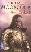 Couverture du livre « La trilogie de la quête d'erekosë » de Michael Moorcock aux éditions 12-21