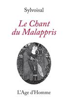 Couverture du livre « Chant du malappris (le) » de Sylvoisal aux éditions L'age D'homme