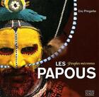 Couverture du livre « Les Papous » de Eric Pringarbe aux éditions Georges Naef