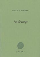 Couverture du livre « Pas de temps » de Emmanuel Echivard aux éditions Cheyne