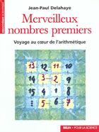 Couverture du livre « Merveilleux nombres premiers » de Delahaye Jean Luc aux éditions Pour La Science