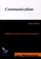 Couverture du livre « Communication ; réponses concrètes et conseils pratiques (2e édition) » de Yohan Gicquel aux éditions Genie Des Glaciers