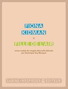 Couverture du livre « Fille de l'air » de Fiona Kidman aux éditions Sabine Wespieser
