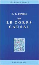 Couverture du livre « Corps causal » de Powell A. E. aux éditions Adyar