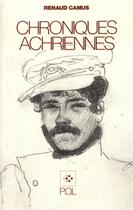 Couverture du livre « Chroniques achriennes » de Renaud Camus aux éditions P.o.l