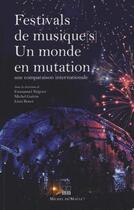 Couverture du livre « Festivals de musiques, un monde en mutation » de Emmanuel Negrier aux éditions Michel De Maule