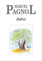 Couverture du livre « Jofroi » de Marcel Pagnol aux éditions Grasset