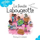 Couverture du livre « La famille Labougeotte » de Pierrette Dube et Estelle Bachelard aux éditions Dominique Et Compagnie