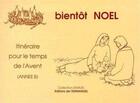 Couverture du livre « Bientot noel (annee b) » de  aux éditions Emmanuel