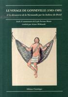 Couverture du livre « Le voyage de gonneville (1503-1505) et découverte de la normandie par les indiens du brésil » de Perrone Moyses Leyla aux éditions Chandeigne