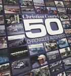 Couverture du livre « 50 chroniques autohebdo » de Christian Courtel aux éditions Autodrome