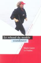 Couverture du livre « Le rebond du modèle scandinave » de Marie-Laure Le Foulon aux éditions Lignes De Reperes