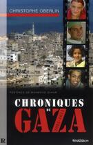 Couverture du livre « Chroniques de Gaza 2001-2010 » de Christophe Oberlin aux éditions Demi-lune