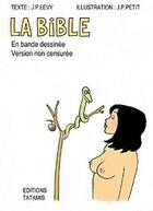 Couverture du livre « La bible en bd non censuree » de Jean Pierre Pet aux éditions Tatamis