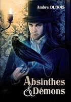 Couverture du livre « Absinthes & démons » de Ambre Dubois aux éditions Riez