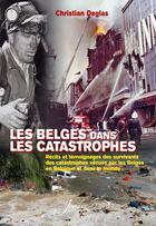 Couverture du livre « Les belges dans les catastrophes » de Christian Deglas aux éditions Jourdan