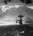 Couverture du livre « Six mois dans l'himalaya » de Jacot Guillarmod aux éditions Chaman