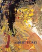 Couverture du livre « Albert Fürst » de Pierre Restany et Karl Ruhrberg aux éditions Feymedia