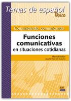 Couverture du livre « Comunicando, comunicando : funciones comunicativas en situaciones cotidianas » de Maria Ruiz De Gauna Moreno et Marisol Rollan De Cabo aux éditions Edinumen