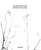 Couverture du livre « Delogu noir et blanc » de Marco Delogu aux éditions Contrasto