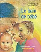 Couverture du livre « Le bain de bébé » de Ponce E. K. Zannou et Beatrice Gbado aux éditions Ruisseaux D'afrique Editions