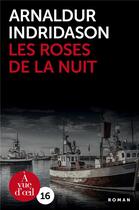 Couverture du livre « Les roses de la nuit » de Arnaldur Indridason aux éditions A Vue D'oeil