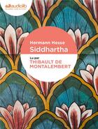 Couverture du livre « Siddhartha - livre audio 1 cd mp3 » de Hermann Hesse aux éditions Audiolib