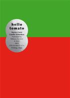 Couverture du livre « Hello tomato » de Marion Caron et Camille Trimardeau aux éditions Editions Du Livre