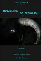Couverture du livre « Hitzemana, une promesse? » de Buchheit/Dabadie aux éditions Elea Bizi