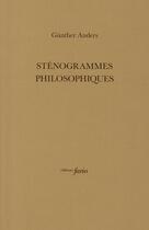 Couverture du livre « Sténogrammes philosophiques » de Gunther Anders aux éditions Fario