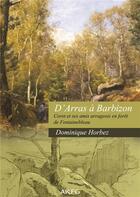 Couverture du livre « D'Arras à Barbizon » de Dominique Horbez aux éditions Akfg