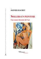 Couverture du livre « Sollers en peinture ; une contre-histoire de l'art » de Olivier Rachet aux éditions Tinbad