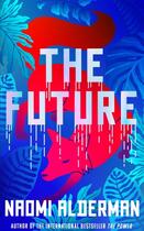 Couverture du livre « The future » de Naomi Alderman aux éditions Harper Collins Uk