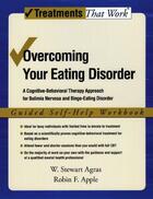 Couverture du livre « Overcoming Your Eating Disorder: A Cognitive-Behavioral Therapy Approa » de Apple Robin aux éditions Oxford University Press Usa