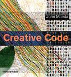 Couverture du livre « Creative code » de John Maeda aux éditions Thames & Hudson