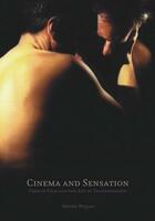 Couverture du livre « Cinema and Sensation: French Film and the Art of Transgression » de Martine Beugnet aux éditions Edinburgh University Press