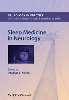 Couverture du livre « Sleep Medicine in Neurology » de Douglas Kirsch aux éditions Wiley-blackwell