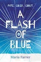Couverture du livre « A FLASH OF BLUE » de Maria Farrer aux éditions Scholastic