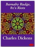 Couverture du livre « Barnaby Rudge ; 80's Riots » de Charles Dickens aux éditions Ebookslib