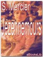 Couverture du livre « Jezennemours » de Louis-Sebastien Mercier aux éditions Ebookslib