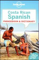 Couverture du livre « Costa rican spanish phrasebook & dictionary (5e édition) » de  aux éditions Lonely Planet France