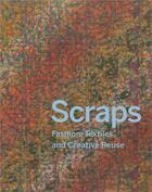 Couverture du livre « Scraps - fashion, textiles, and creative reuse » de Brown Susan aux éditions Thames & Hudson