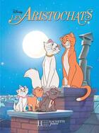 Couverture du livre « Les Aristochats » de Disney aux éditions Disney Hachette