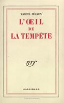Couverture du livre « L'oeil de la tempete » de Marcel Bisiaux aux éditions Gallimard