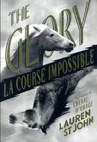 Couverture du livre « The glory : La course impossible » de Lauren St John aux éditions Gallimard-jeunesse