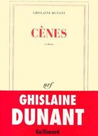 Couverture du livre « Cènes » de Ghislaine Dunant aux éditions Gallimard