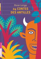 Couverture du livre « 24 contes des Antilles » de Olivier Larizza aux éditions Flammarion Jeunesse