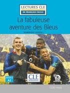 Couverture du livre « Lcf niveau a2 la fabuleuse aventure des bleus » de Dominique Georges aux éditions Cle International