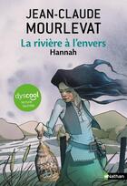 Couverture du livre « La rivière à l'envers Tome 2 : Hannah » de Jean-Claude Mourlevat aux éditions Nathan