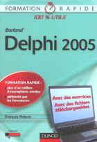 Couverture du livre « Borland Delphi 2005 » de Pellerin aux éditions Dunod
